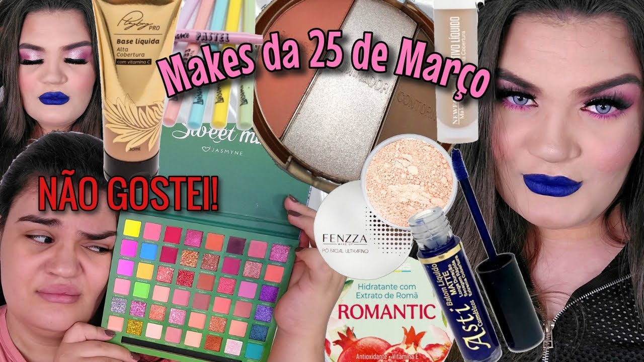 TESTANDO MAKES DA 25 DE MAR&Ccedil;O | MUITA MAQUIAGEM BARATA