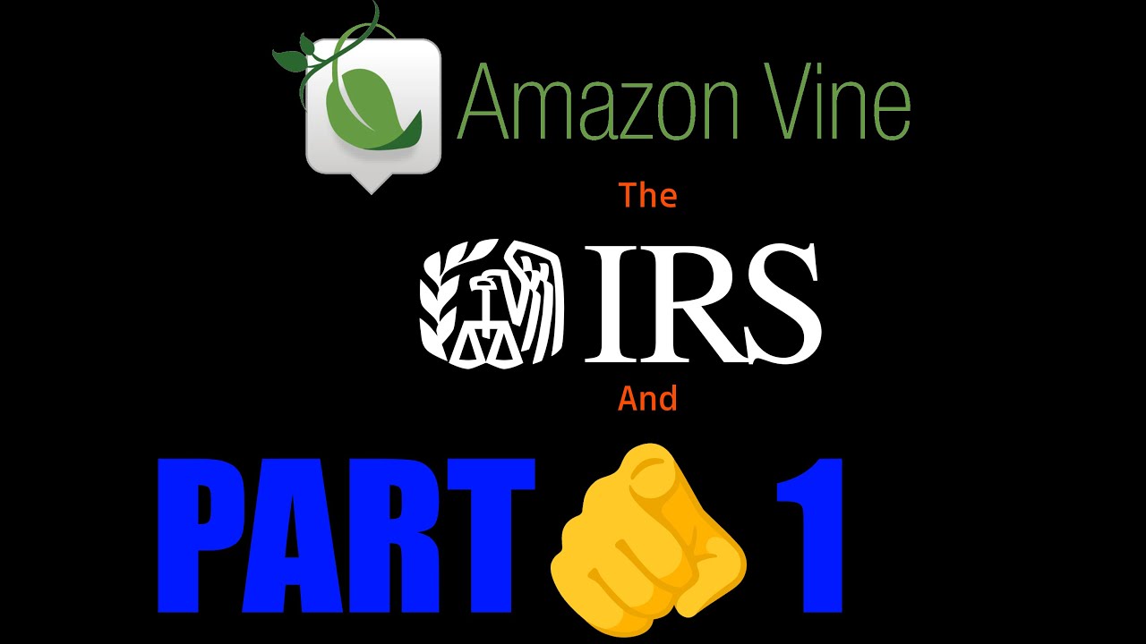 Amazon Vine Taxes: What They Don&rsquo;t Tell You - PART 1