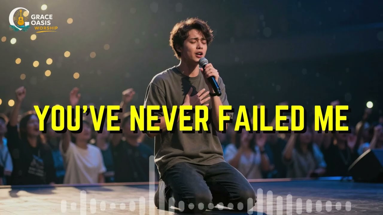 YOU'VE NEVER FAILED ME (Official Worship Music Video) | Grace Oasis Worship