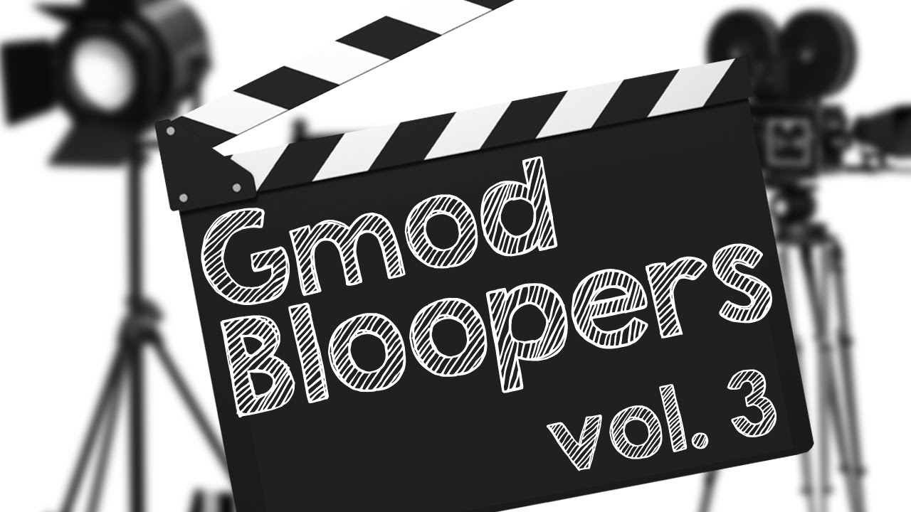 GMOD BLOOPERS! Vol 3 (Garry's Mod)
