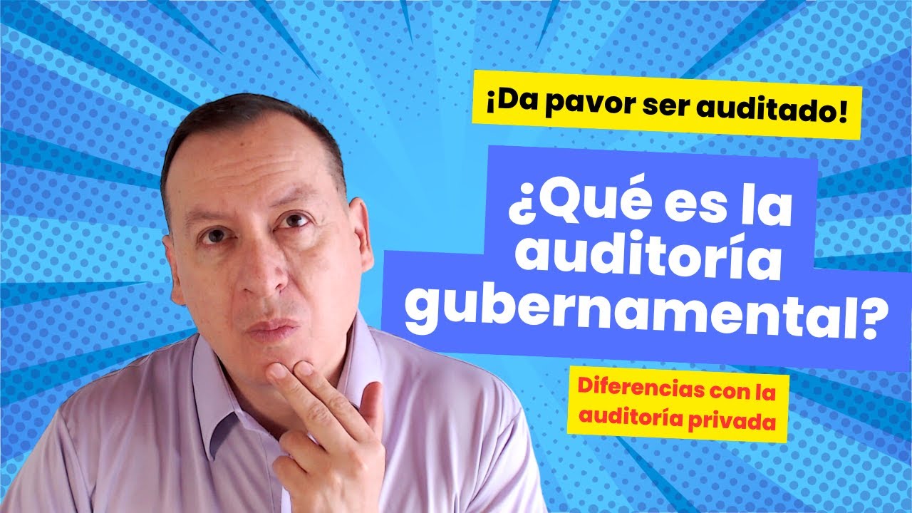 ¿Qué es la auditoría gubernamental?