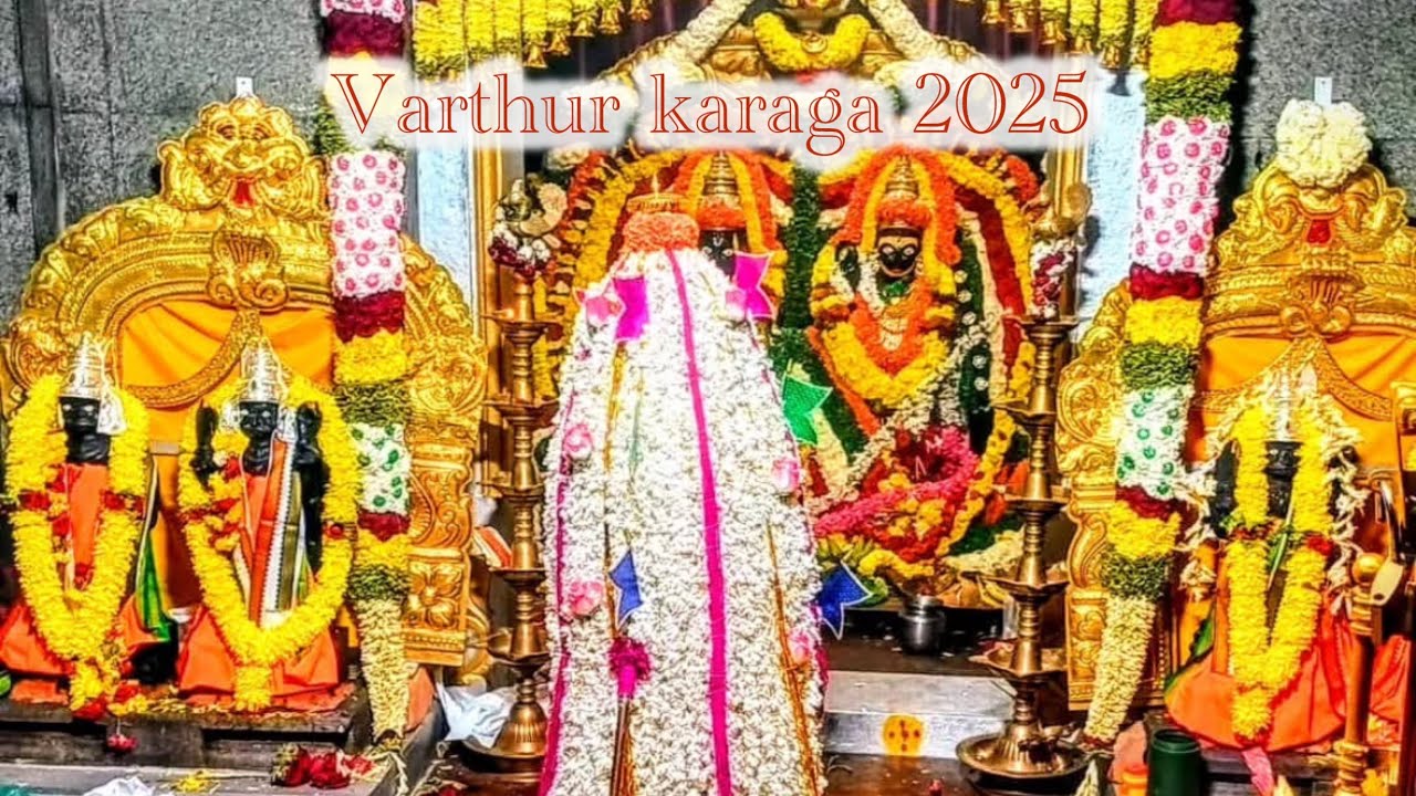 Varthur karaga 2025 || Sri Dharmaraya swamy and draupadi devi temple varthur karaga ||