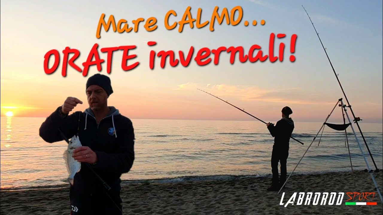 ORATE Invernali e Mare Calmo...in spiaggia in attesa di condizioni da SURFCASTING!