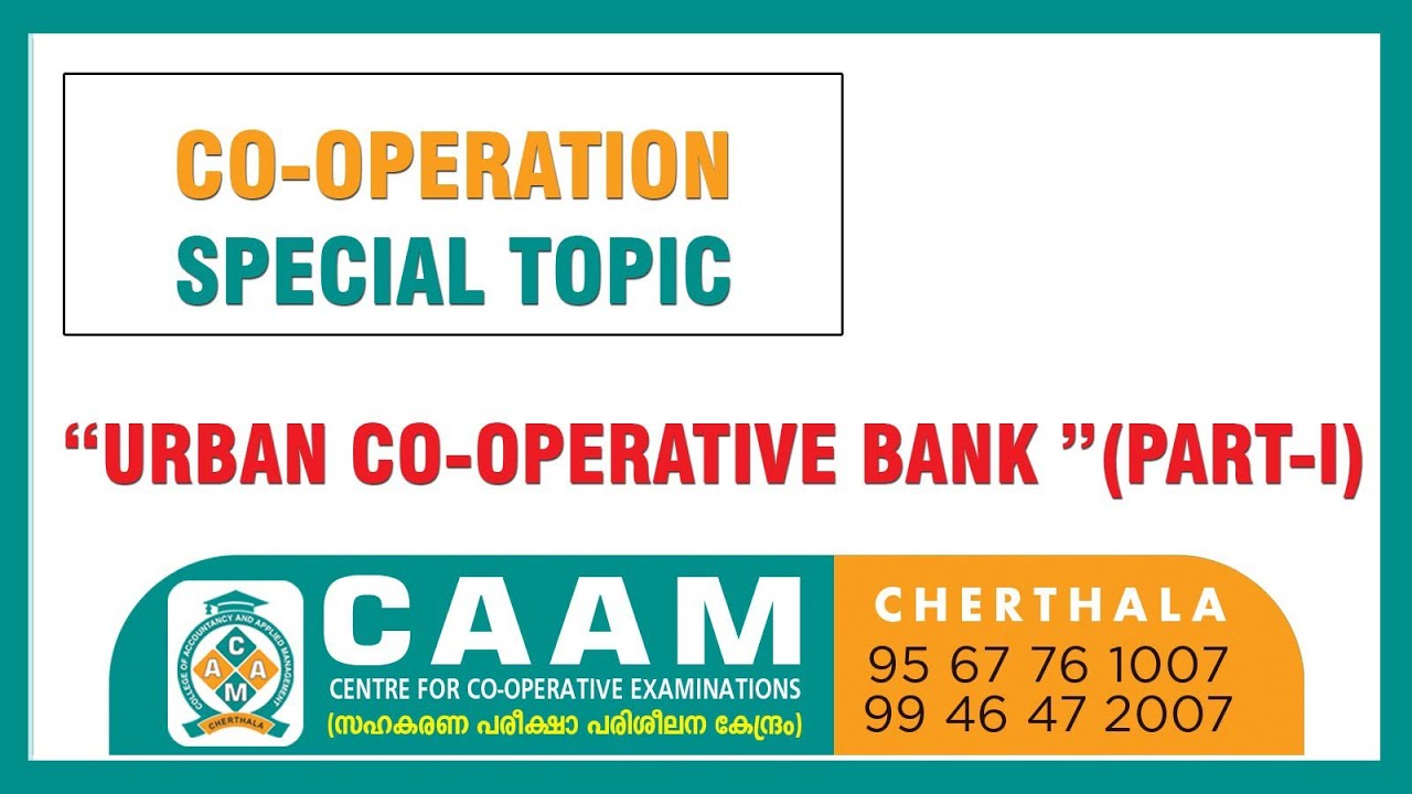 URBAN CO-OPERATIVE BANK PART 1 - KERALA BANK/CSEB/JCI SPECIAL TOPIC
