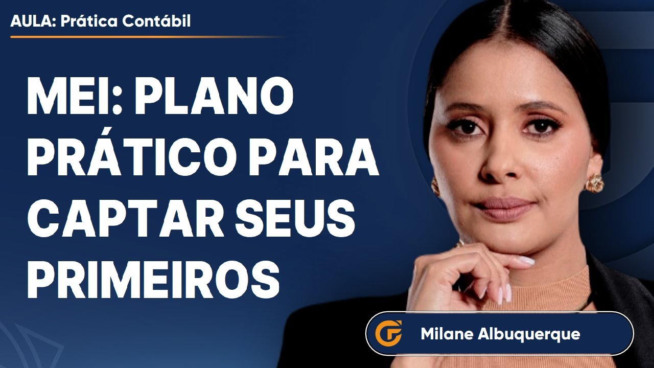 ESTRATÉGIAS PARA CAPTAR SEUS PRIMEIROS CLIENTES MEI [PLANO PRÁTICO]