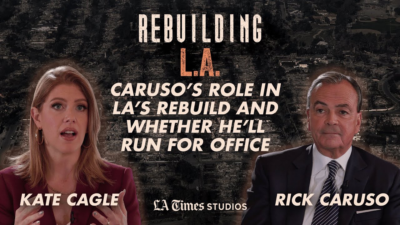 Developer Rick Caruso On His Role In LA’s Rebuild And Whether He’ll Run For Office