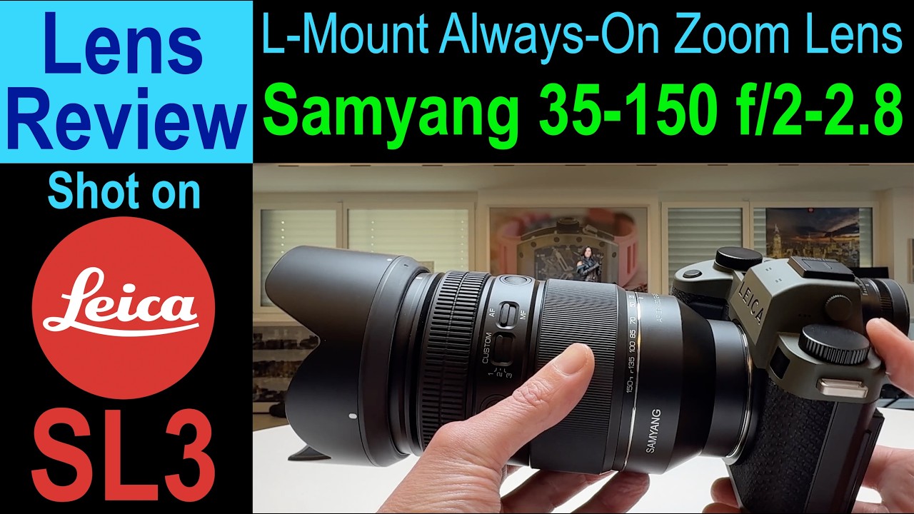 Leica SL3 + Samyang 35-150 f/2-2.8 - Top L-Mount Lens for Smaller Budget