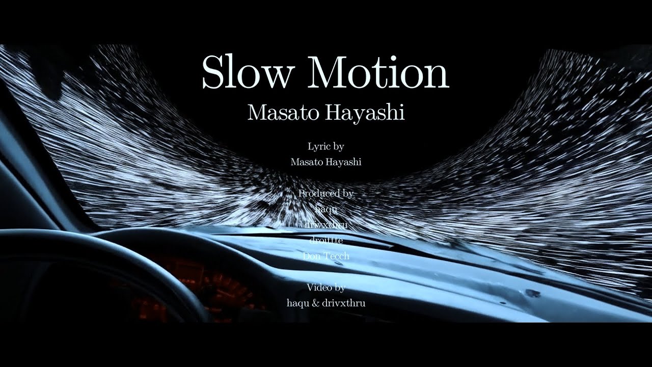 Masato Hayashi - Slow Motion (Official Visualizer)