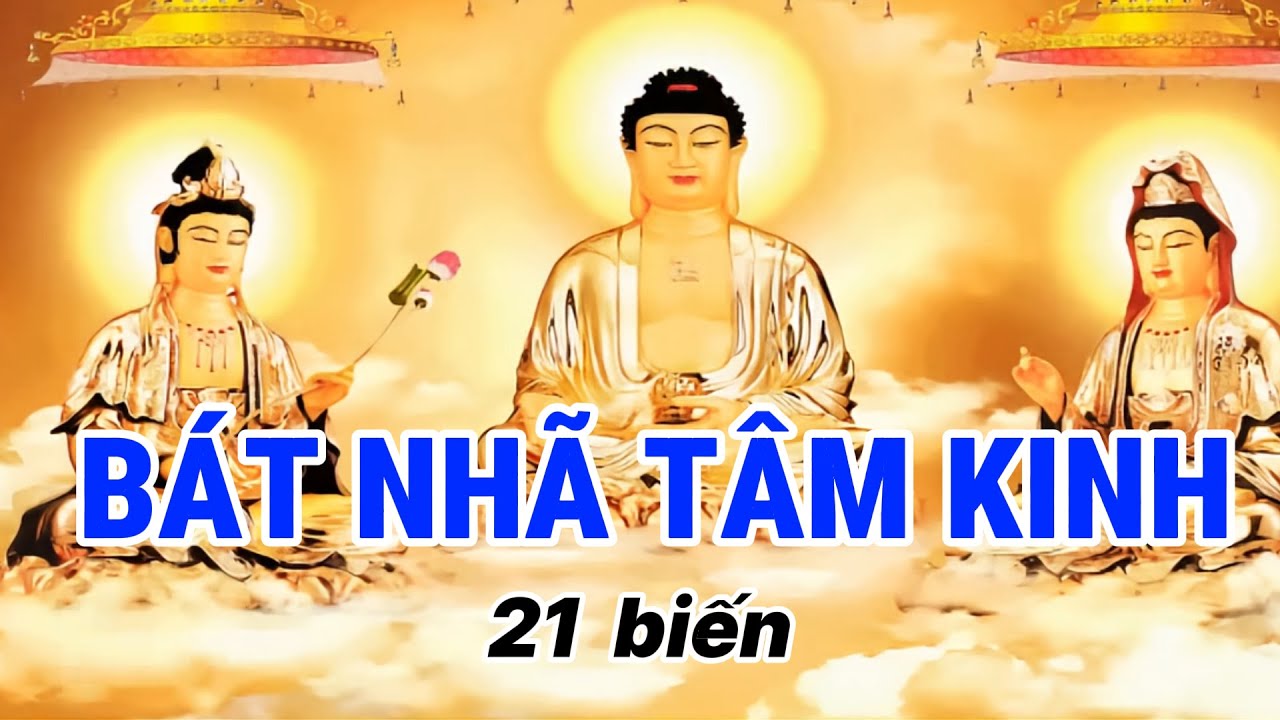 Bát Nhã Tâm Kinh (21 biến)