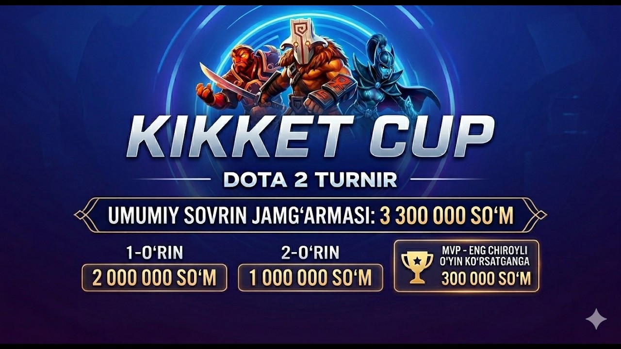 🏆 KIKKET CUP: DOTA 2 BATTLE 🏆 / QUR'A TASHLASH STRIM