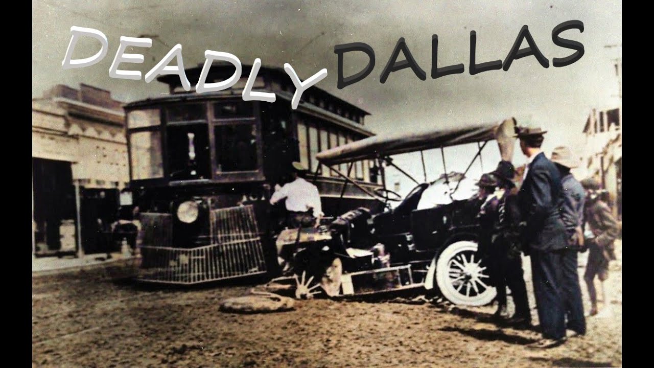 Deadly Dallas: A History of Unfortunate Incidents & Grisly Fatalities