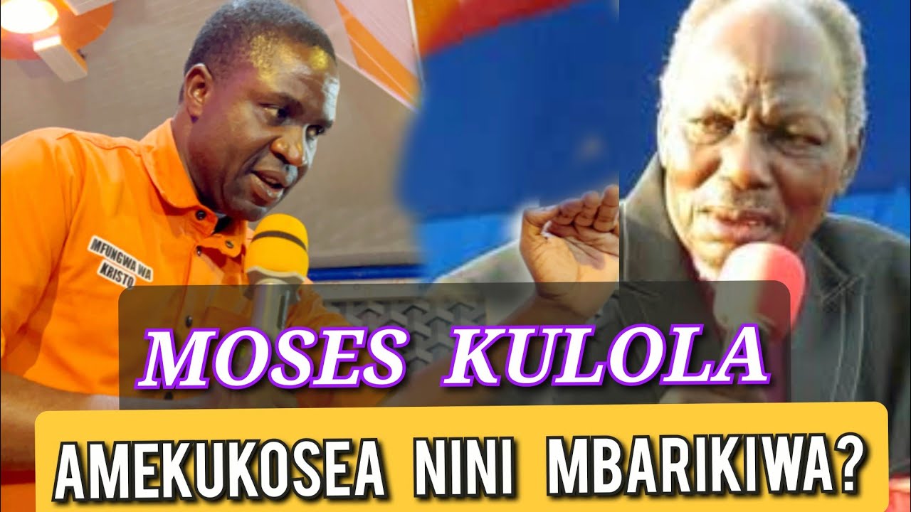 MOSES KULOLA MBARIKIWA Hata huyu?