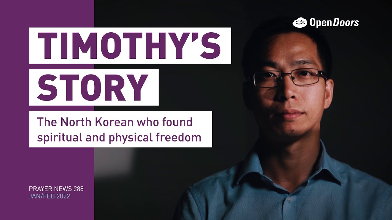 Timothy’s story: North Korea - Open Doors Prayer News 288
