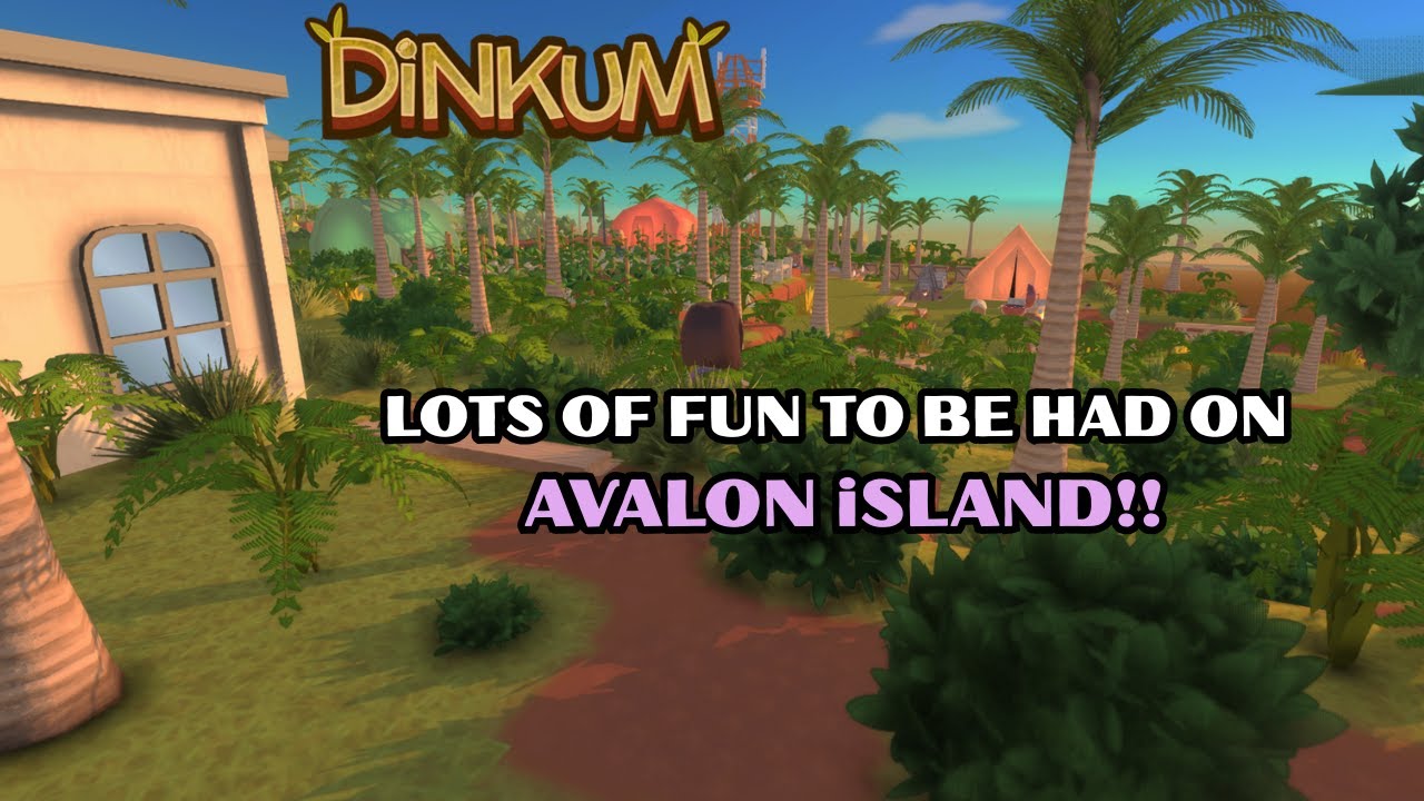 AVALON ISLAND EP#6 - #dinkum