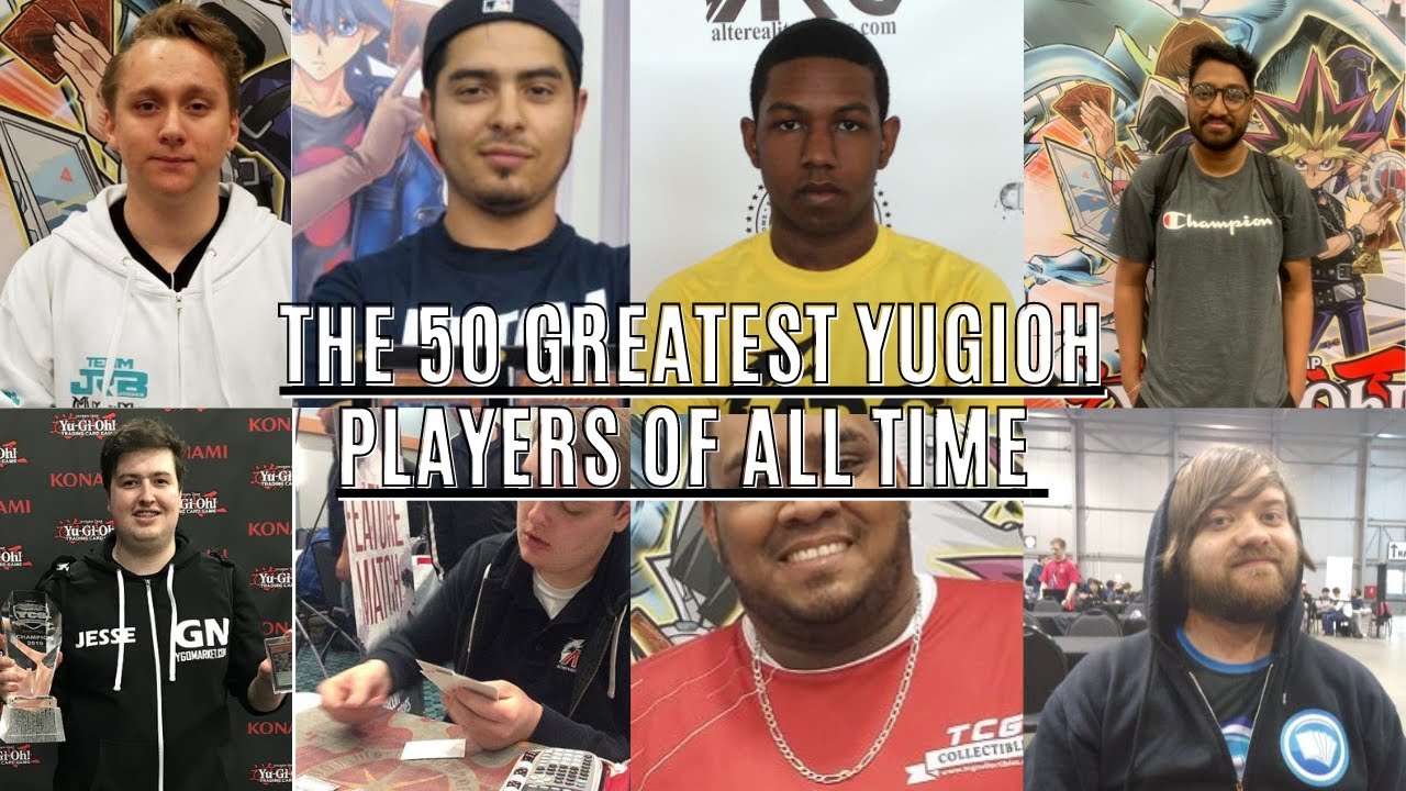 Top 50 Greatest Yugioh players of all time