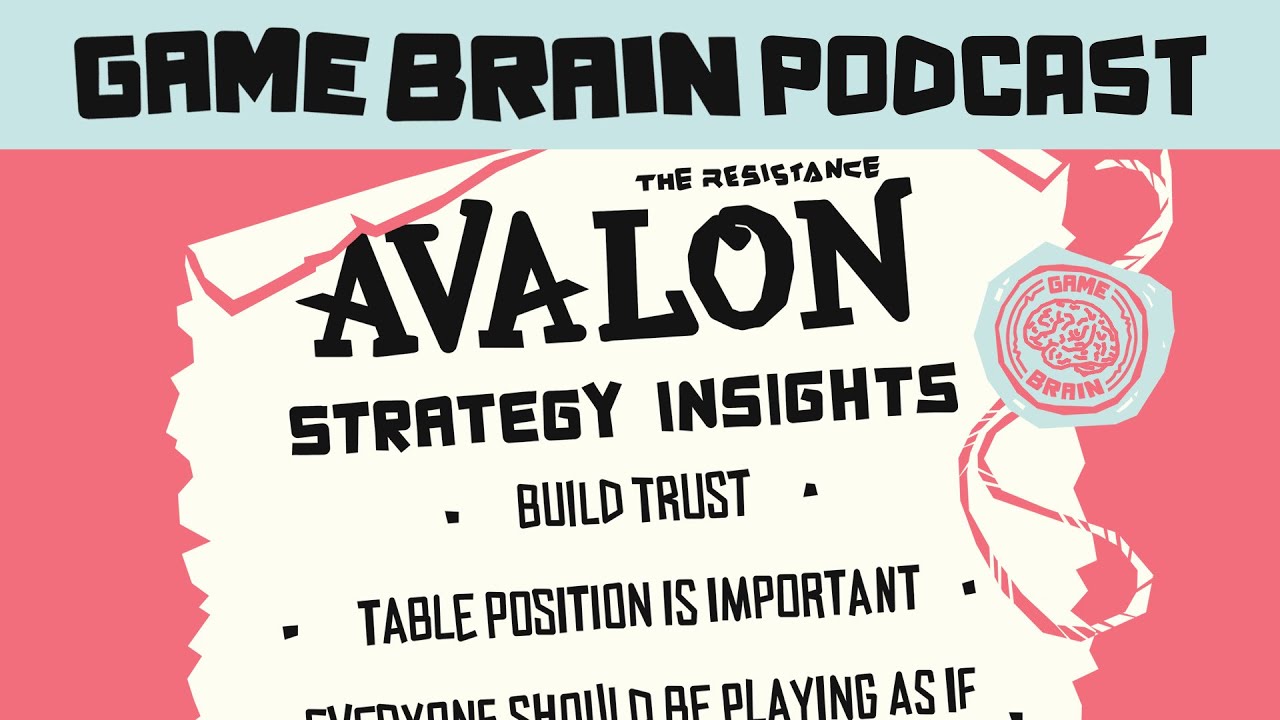 The Resistance Avalon Strategy Deep Dive | GAME BRAIN PODCAST