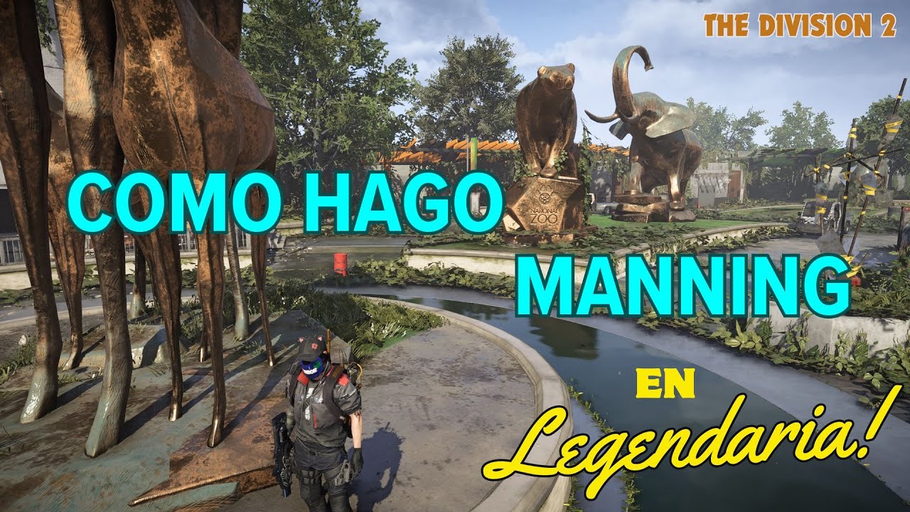 Tom Clancy's The División 2 Como hago el Zoo de Manning en legendaria solo.