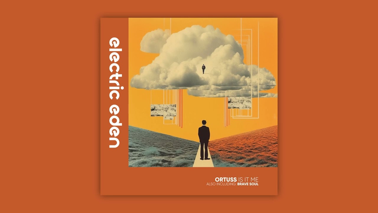 Ortuss - Is It Me [Electric Eden Records]