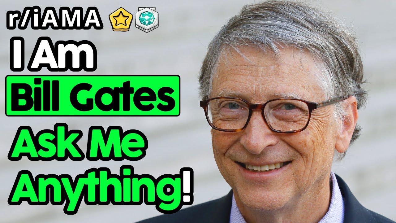 I Am Bill Gates, Ask Me Anything! (r/IAMA Top Posts | Reddit Stories)