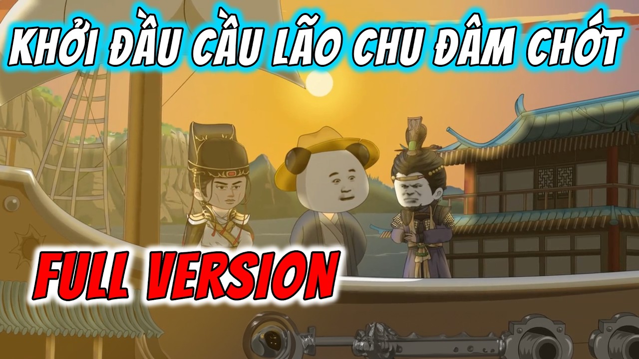 [Full Version] Khởi Đầu Cầu Lão Chu Đâm Chớt Mùa 1 | Hà Nhân Xuyên Không | ImDuy Vietsub