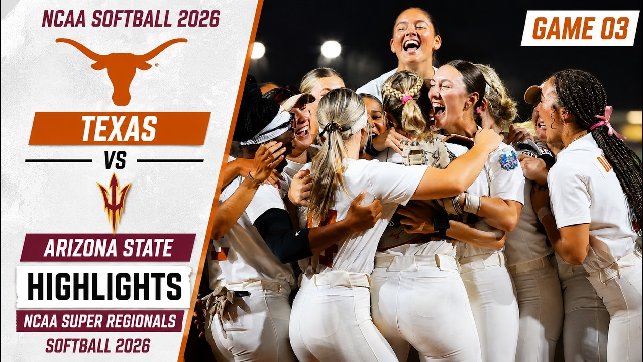 Texas vs Arizona State Game 03 Highlights | NCAA Super Regionals Softball 2026