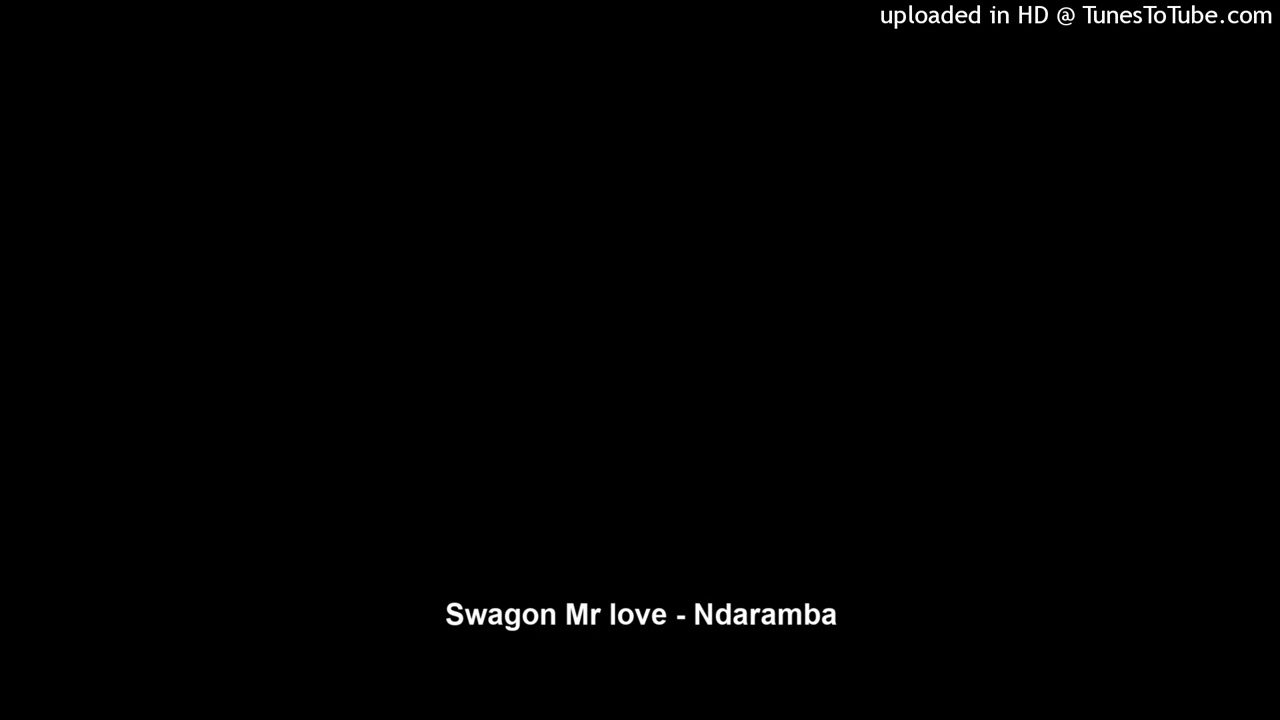 Swagon Mr love - Ndaramba