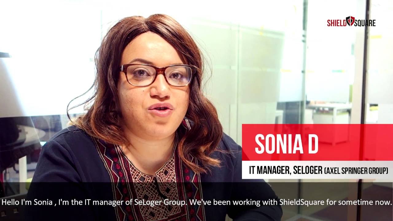ShieldSquare Customer Testimonial - SeLoger.com - Sonia D