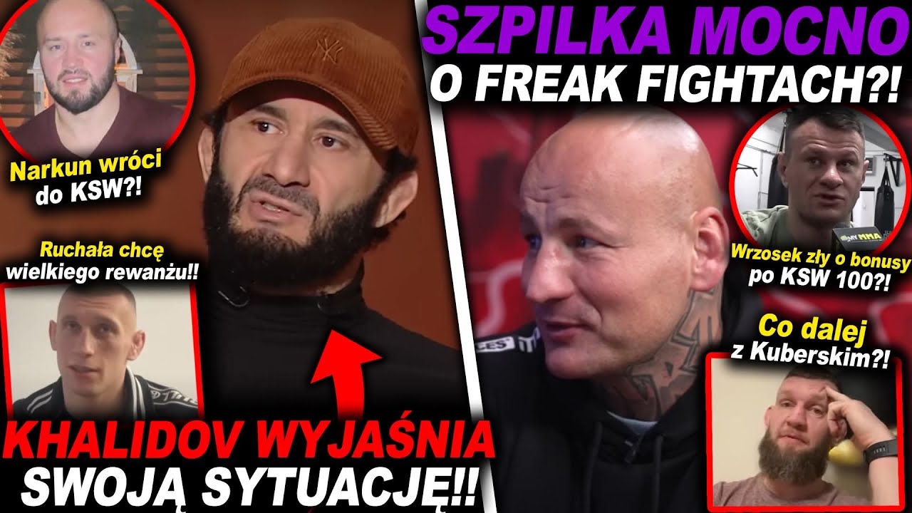 SZPILKA MOCNO O FREAK FIGHTACH?!(KHALIDOV,NARKUN,MMA,INFO,KSW,UFC,WRZOSEK,RUCHALA,LEWANDOWSKI)