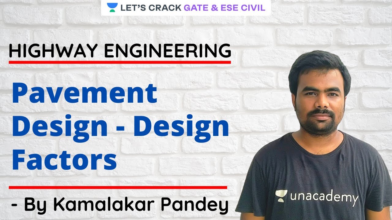 L 25 | Pavement Design - Design Factors | Highway Engineering | GATE/ESE 2021 | Kamalakar Pandey