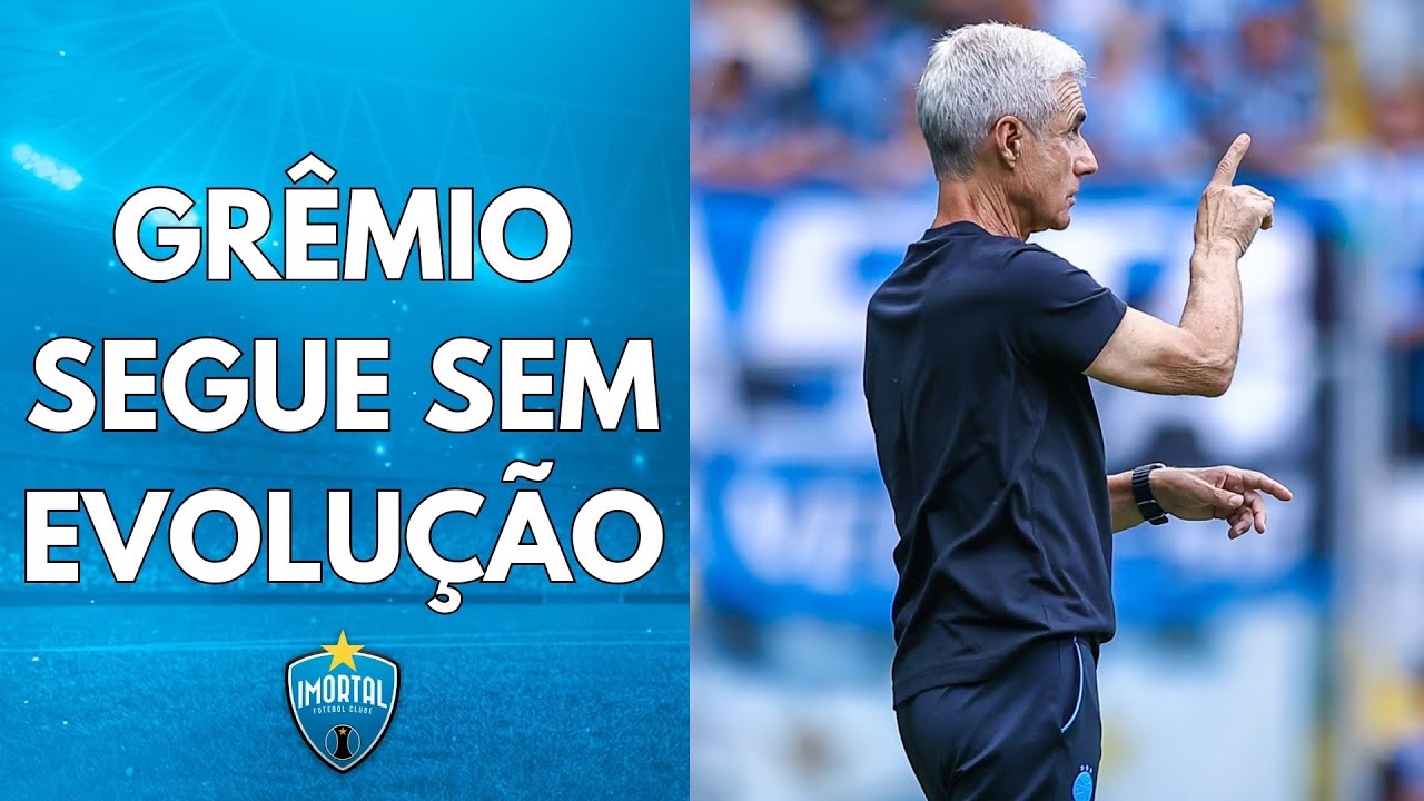 CADÊ A EVOLUÇÃO DO TIME? | GRÊMIO CURTE FOLGA DE CARNAVAL | SAÍDA OFICIALIZADA | IMORTAL FC