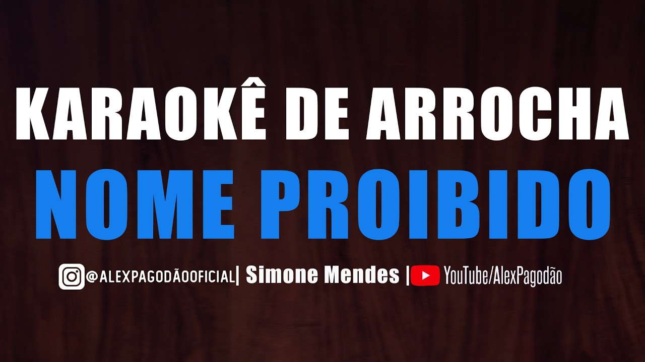 KARAOKÊ DE ARROCHA - NOME PROIBIDO (MIKAEL SANTOS)