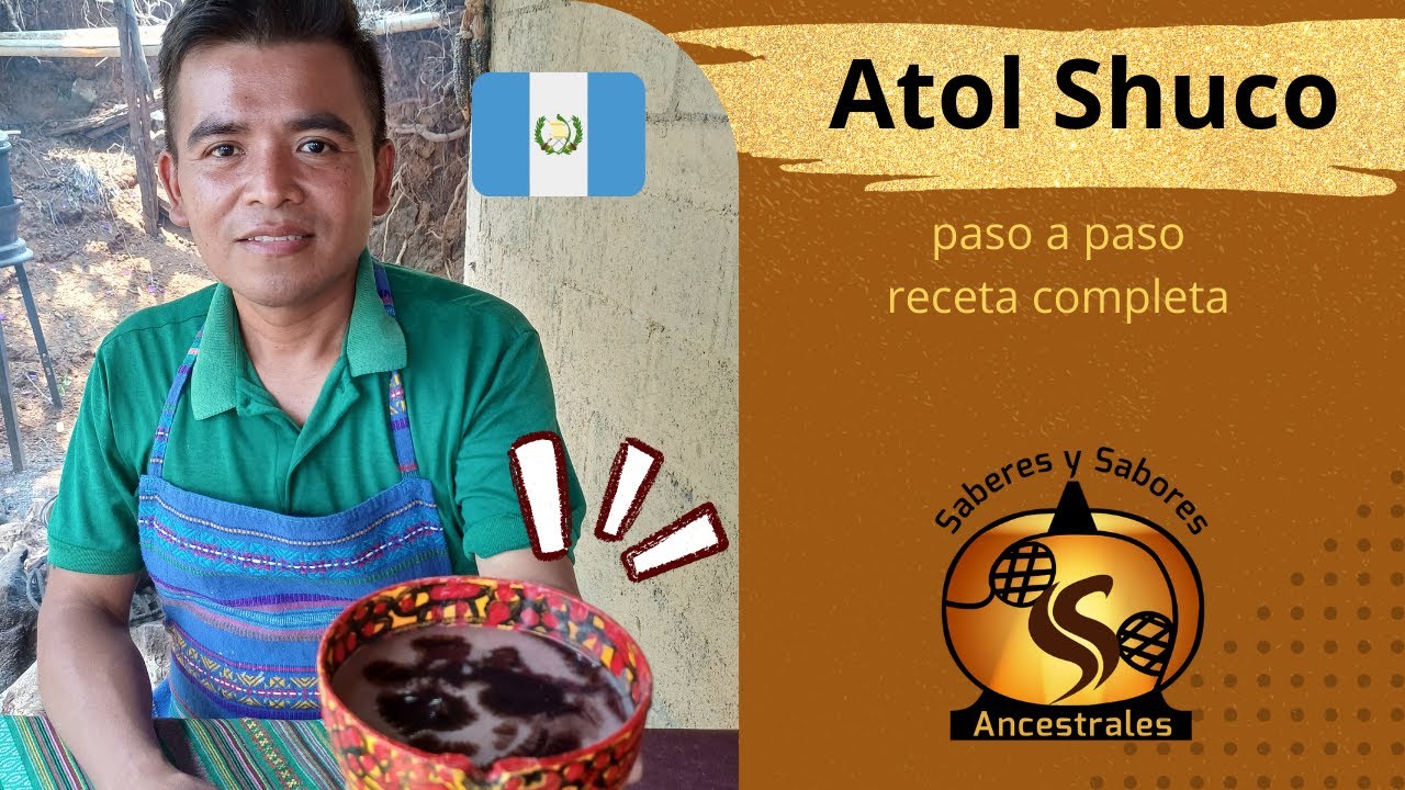 Atol Shuco (Receta paso a paso)