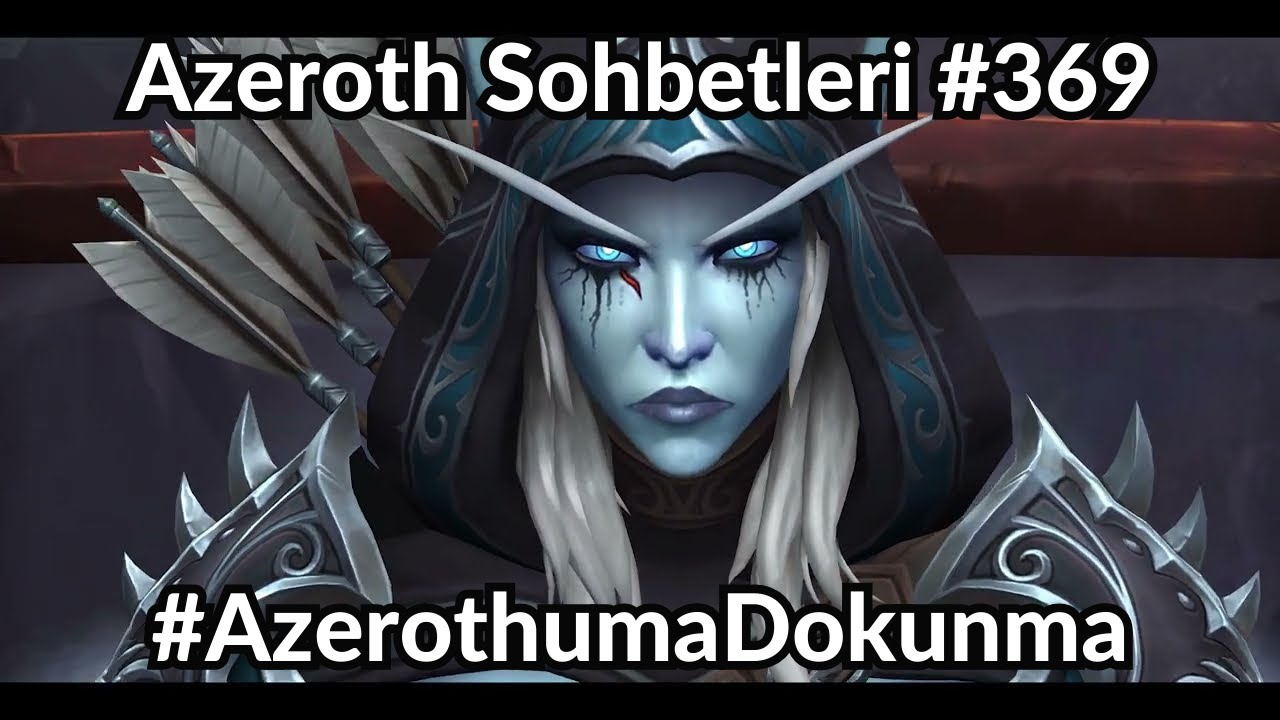 Azeroth Sohbetleri #369 - World of Warcraft'a erişim kısıtlanır mı? #oyunumadokunma
