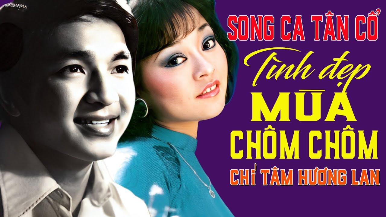 Tình Đẹp Mùa Chôm Chôm - Song ca tân cổ Chí Tâm Hương Lan