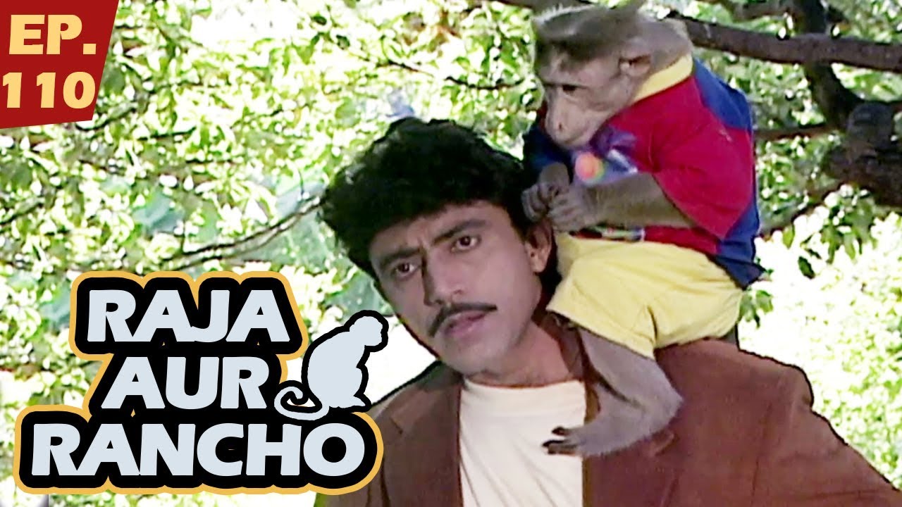 राजा और रैंचो - Episode 110 - Raja Aur Rancho - 90s Best TV Shows - 8th November, 2017