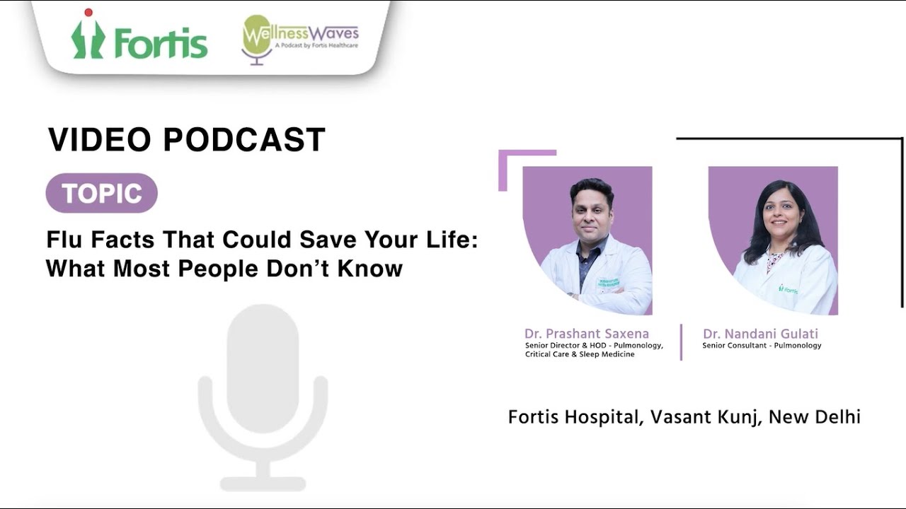 Why Flu Cases Rise During Seasonal Changes | Expert Tips from Fortis Doctors