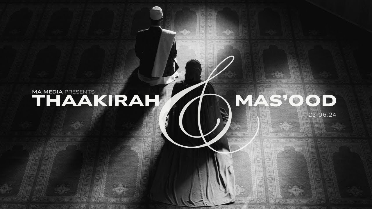 Wedding Film of Thaakirah and Mas'ood | Cape Town Muslim Wedding | MA Media