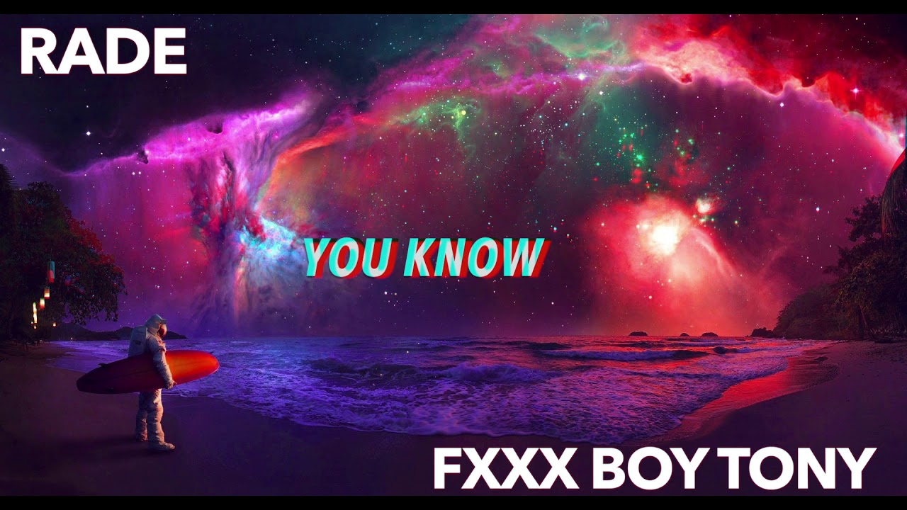 RADE - You Know Ft F Boy Tony (Prod By DillyGotItBumping) TPM