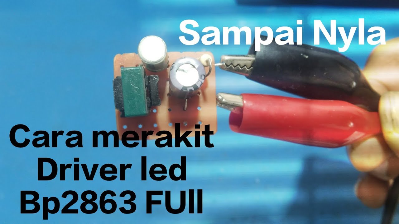 8 Oktober 2023.Full cara merakit driver Led BP2863.@Mpc57