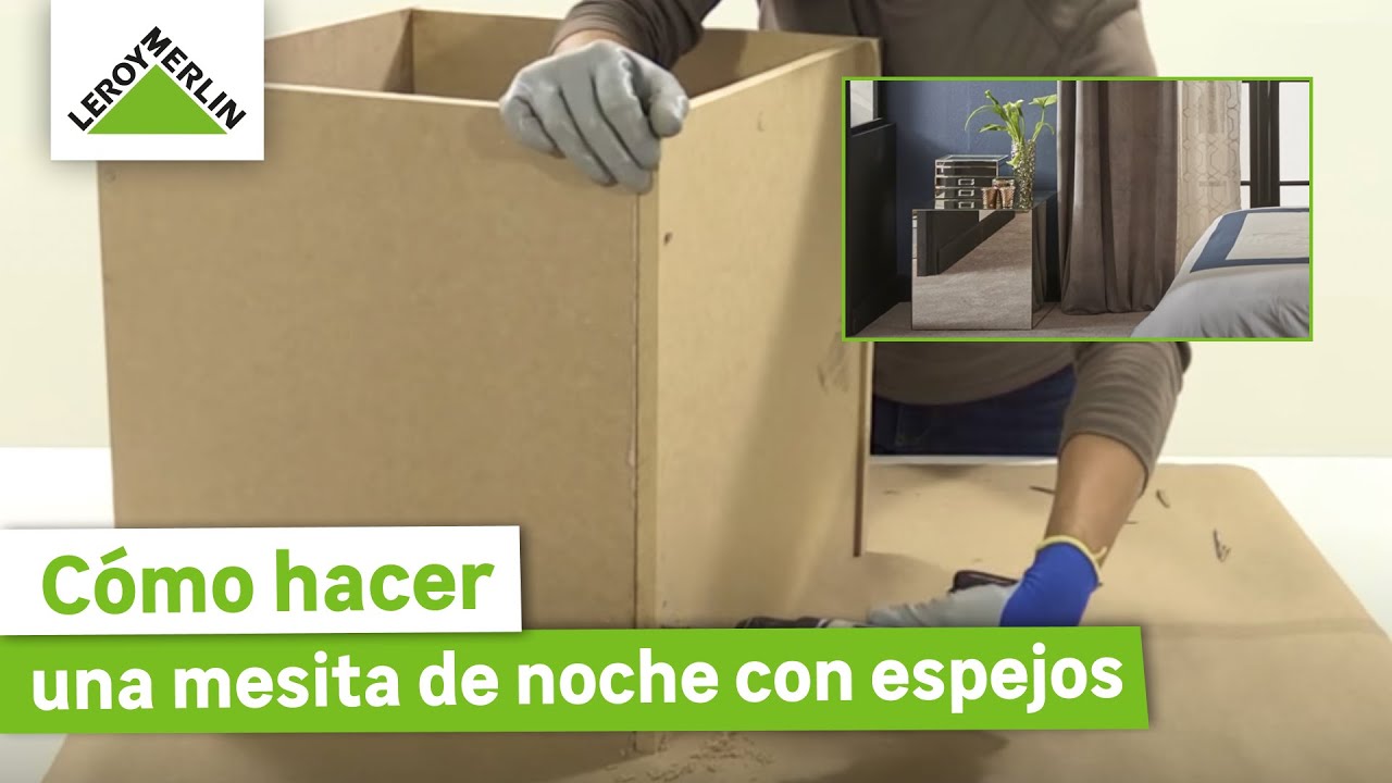 Cómo crear una mesa de noche con espejos | LEROY MERLIN