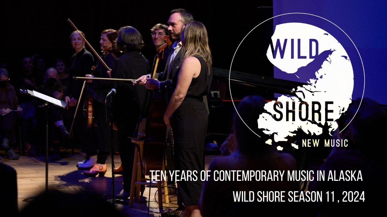 Ten Years of Contemporary Music in Alaska - Wild Shore Season 11, 2024