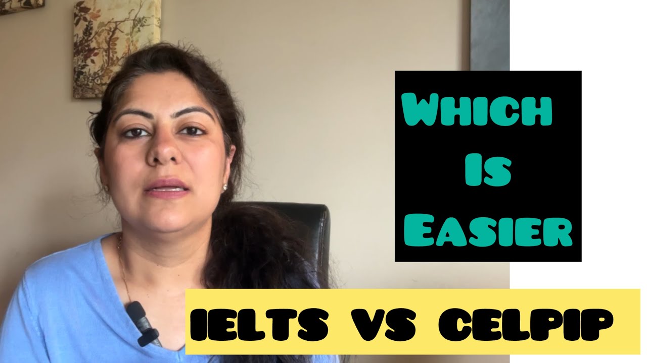 Ielts or celpip..  Which one is easier?