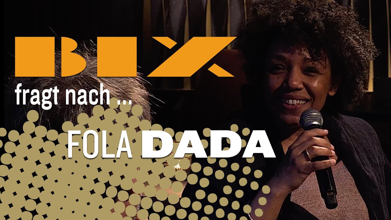 BIX fragt nach... Fola Dada