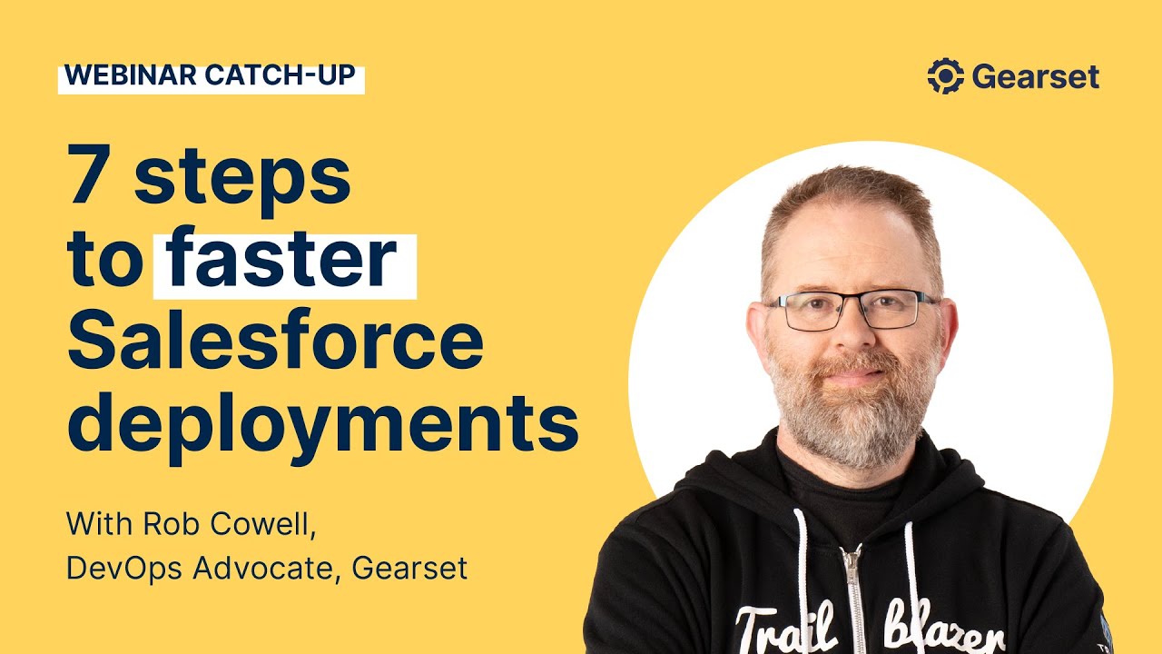 Webinar: 7 steps to faster Salesforce deployments
