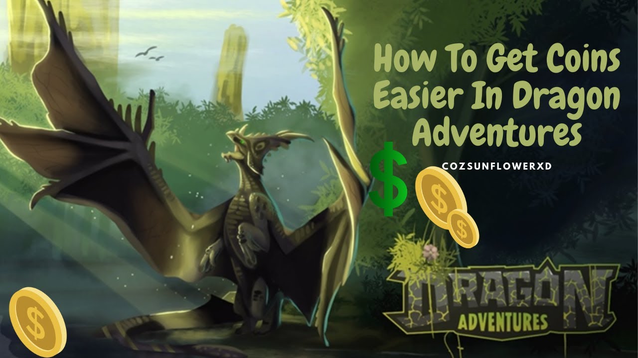 How To Get Money More Easier In Dragon Adventures