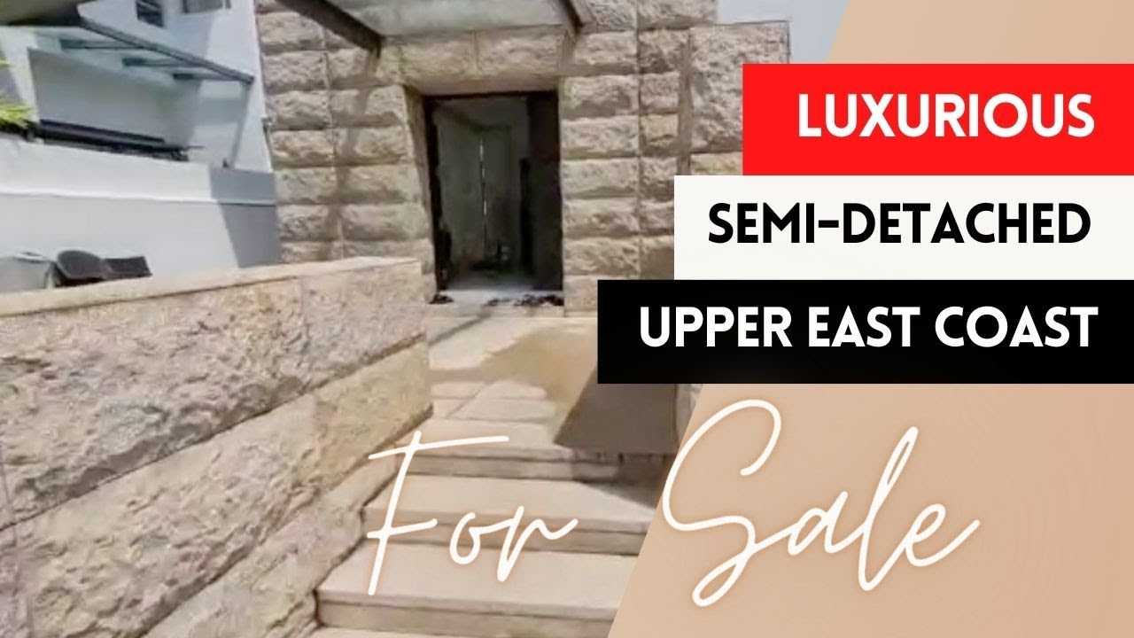 Luxurious 7 Mil Upper East Coast 5-Bedroom Semi-Detached Home FOR SALE!