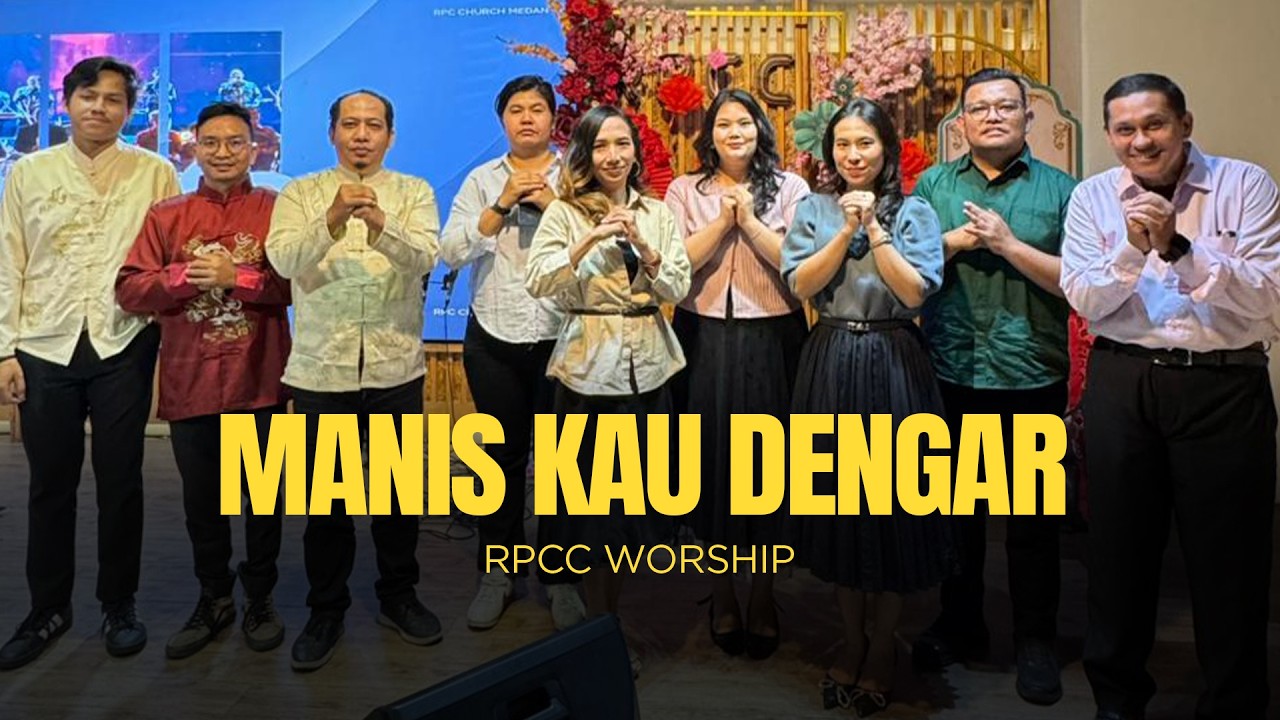 Manis Kau Dengar Tuhan - RPCC Worship