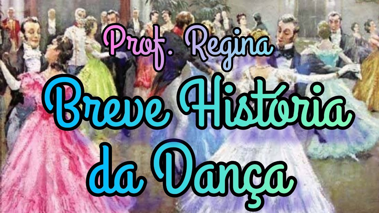 Breve História da Dança