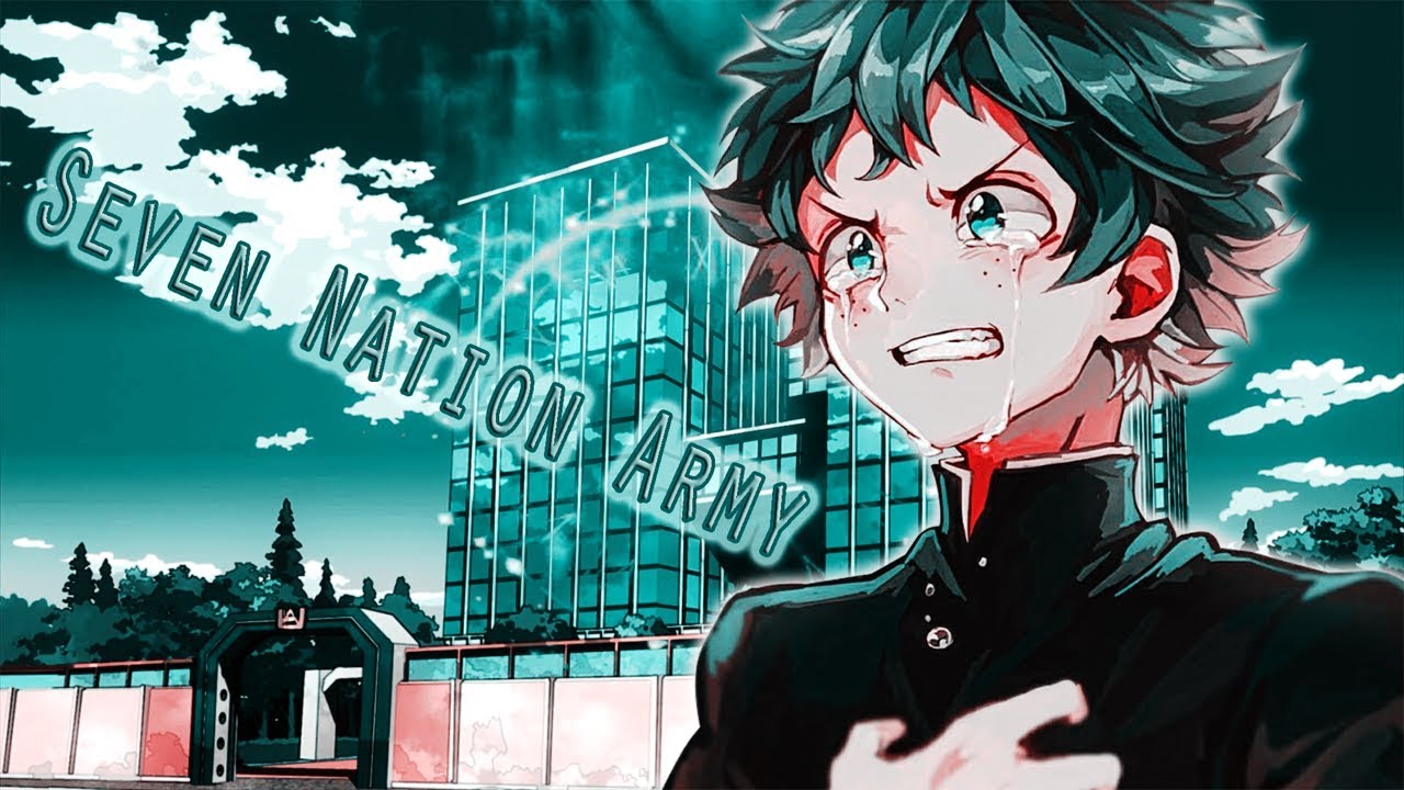 {A M V} - Boku No Hero Academia||Seven Nation Army(По заказу 