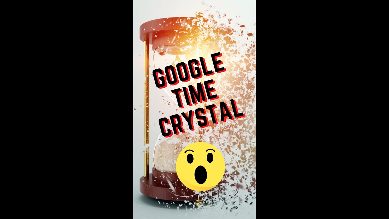 Google Time Crystal | Tech News 